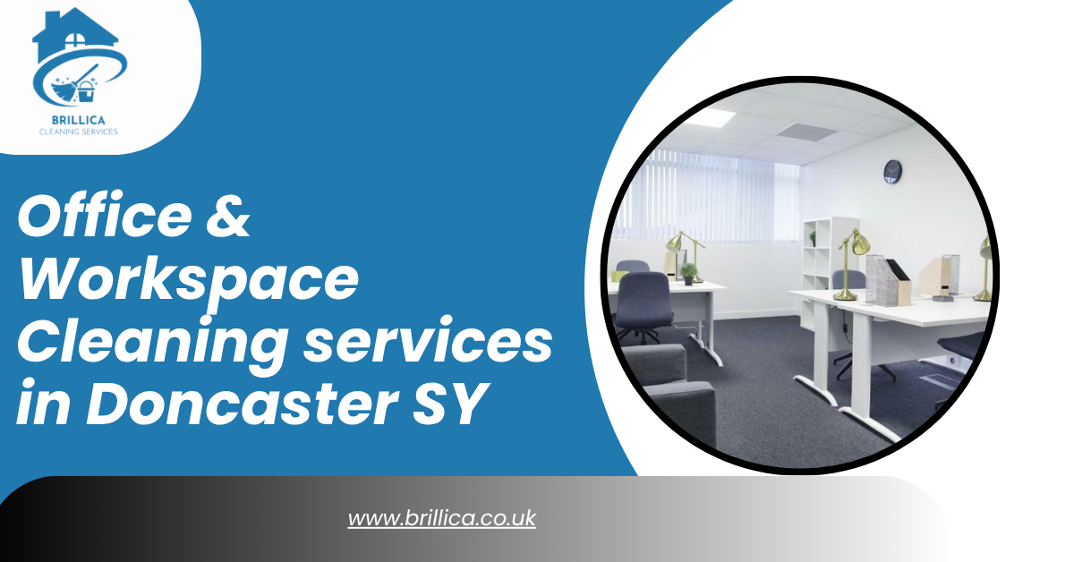 Office & Workspace Cleaning services in Doncaster SY